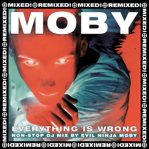 Everything Is Wrong: Mixed & Remixed