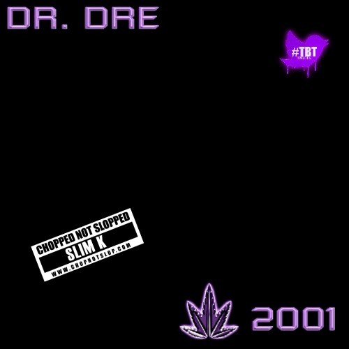 Purple Chronic 2001 (Chopped Not Slopped by Slim K)