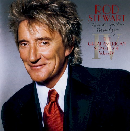 Thanks for the Memory… The Great American Songbook, Volume Ⅳ