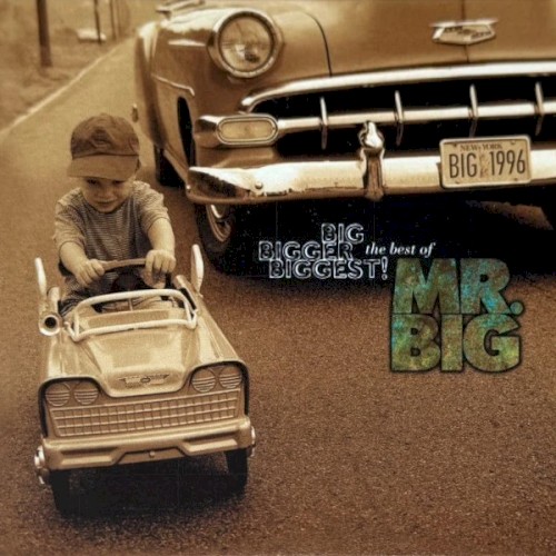 Big, Bigger, Biggest! The Best of Mr. Big!