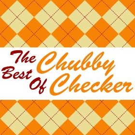 Let’s Twist Again, the Very Best of Chubby Checker
