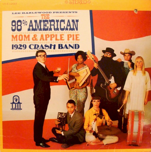 Lee Hazlewood Presents the 98%: American Mom and Apple Pie 1929 CRASH Band