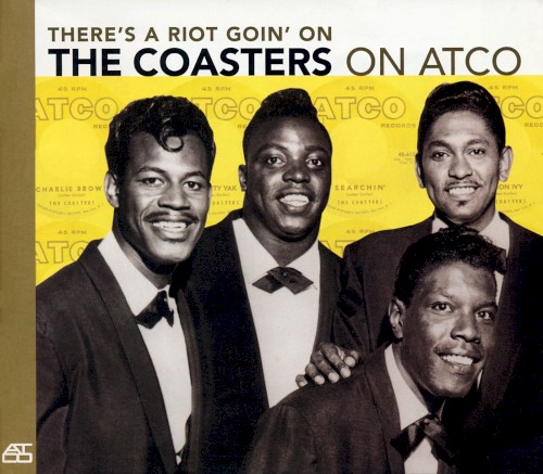 There's A Riot Goin' On: The Coasters On Atco