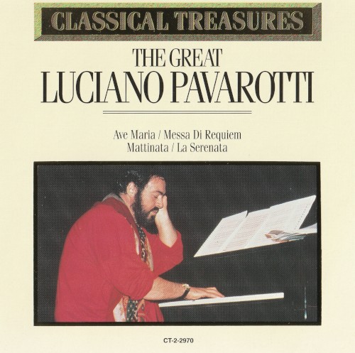 Classical Treasures: The Great Luciano Pavarotti